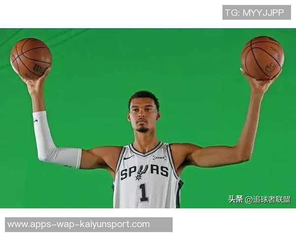 文班亚马信心满满科内特加盟助力球队成联盟顶级护框防线