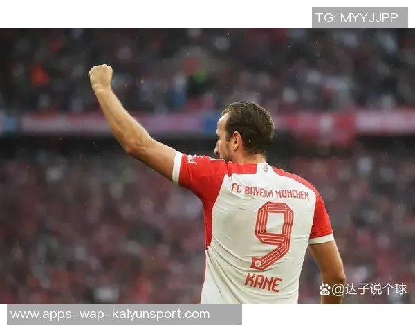 凯恩32岁迎来巅峰表现拜仁新赛季豪取十连胜冲击金球奖