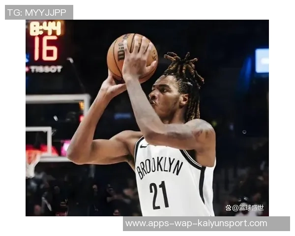 杰明首轮8号秀表现出色17投7中砍下23分创篮网新秀三分纪录